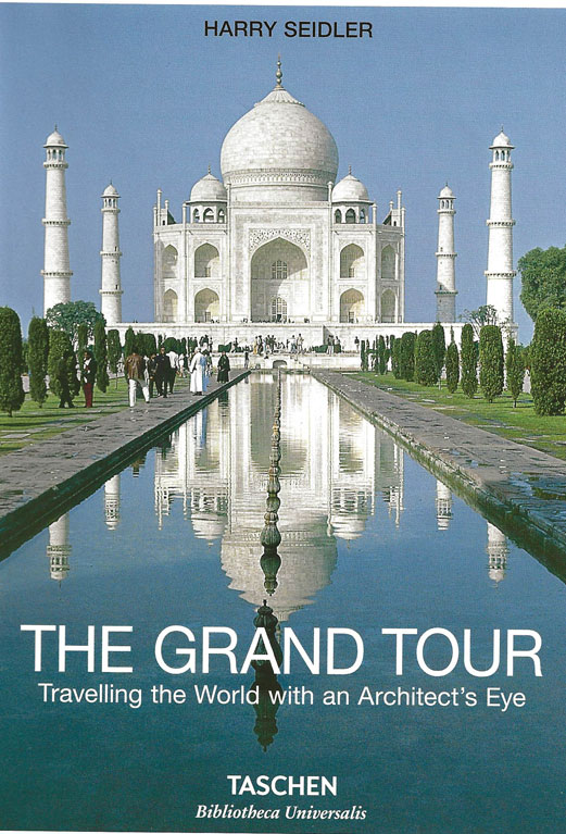 The Grand Tour Traveling the World with an Architect's Eye, World Architecture 