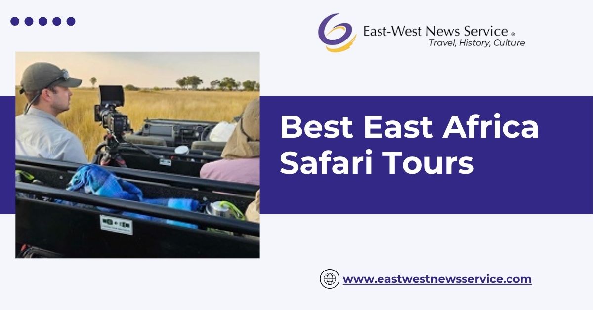 Best East Africa Safari Tours