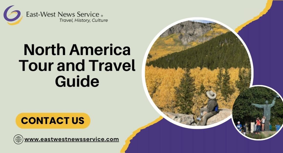 North America Tour and Travel Guide North America Tour and Travel Guide