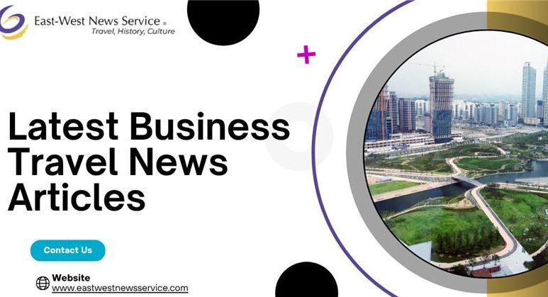 Latest Business Travel News Articles