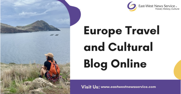 Europe Travel and Cultural Blog Online